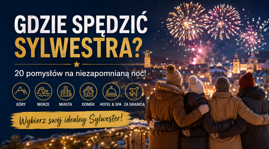 Gdzie spędzić Sylwestra?